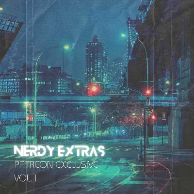 [PREVIEW] Nerdy Extra's Vol. 1 (Patreon Exclusive)