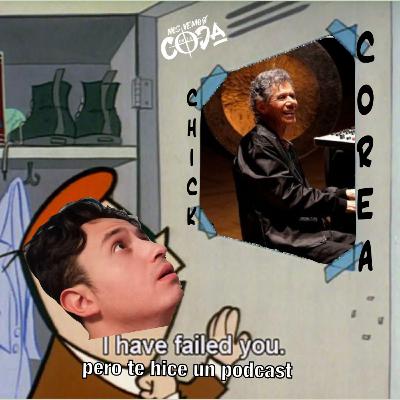 Hablemos de Chick Corea. Nos Vemos En La Coda Podcast E8T1