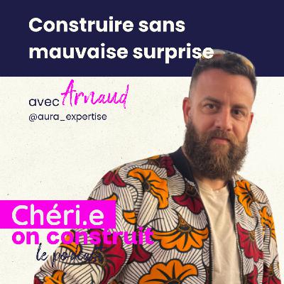 34 - Construire sans mauvaise surprise : le rôle méconnu de l'expert en bâtiment