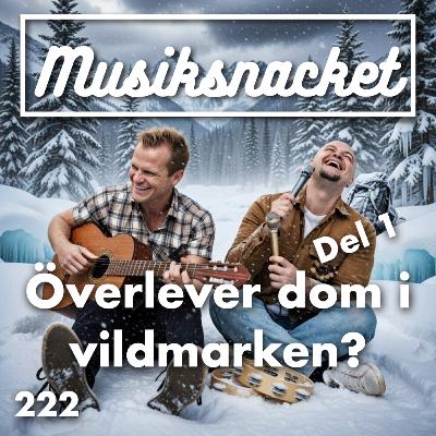222. Överlever dom i Vildmarken? Del 1