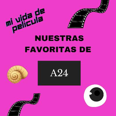 Nuestras favoritas de A24
