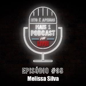 Isto é apenas mais um Podcast... em Live! - S01E08