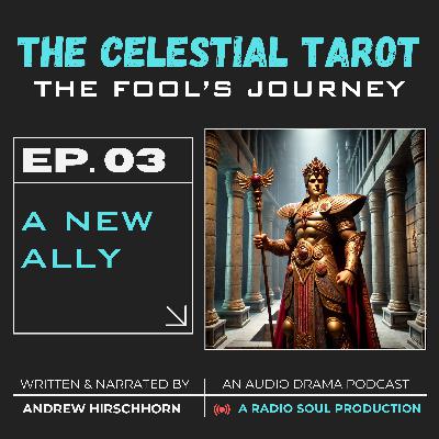 Ep. 3: A New Ally