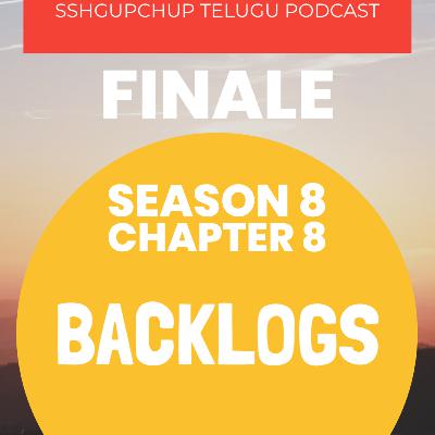 S8:E8 Backlogs - Chapter 8