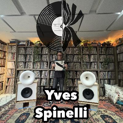 Yves Spinelli on Rare Vinyl, Acetates, Test Pressings, and a Life of Collecting Yves Spinelli on Rare Vinyl, Acetates, Test Pressings, and a Life of Collecting