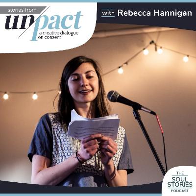 Live Stories from Un/pact - “The Power Going On Here” by Rebecca Hannigan