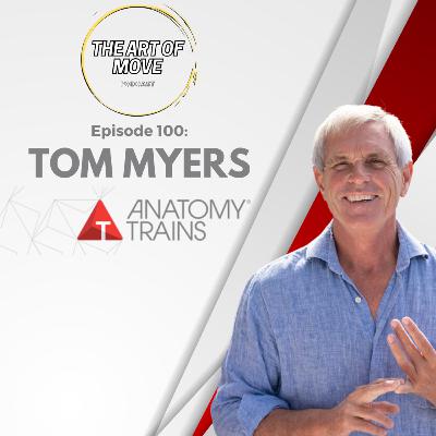 Ep 100 - Tom Myers Talks Spacial Medicine, Fascia, Anatomy Trains, and More