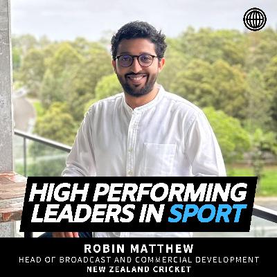 Behind the Scenes with New Zealand Cricket: Robin Matthew on Leadership and Strategy