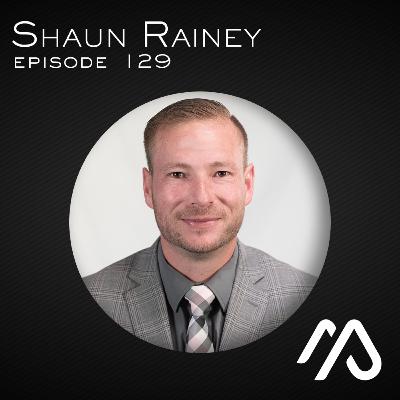 Episode 129 - Shaun Rainey - NonStop Local Sports Broadcaster Episode 129 - Shaun Rainey - NonStop Local Sports Broadcaster