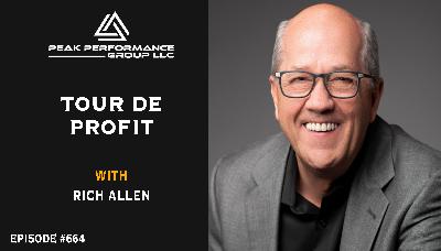 Rich Allen | Tour De Profit | Episode #664 Rich Allen | Tour De Profit | Episode #664