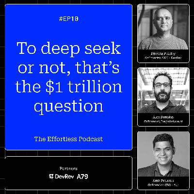 Alex Dimakis on Post-Training AI: To deep seek or not, that’s the $1 trillion question! - Episode 10 Part 1: The Effortless Podcast