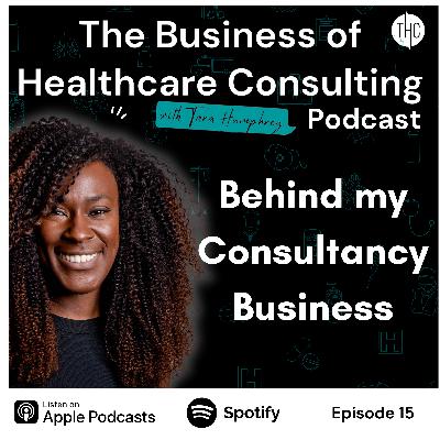 #15 Behind my Consultancy Business