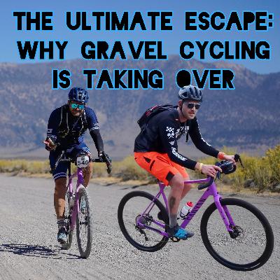 The Ultimate Escape: Why Gravel Cycling is Taking Over