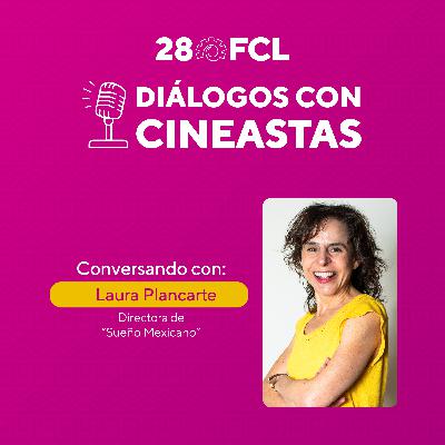 Diálogos con cineastas | Sueño Mexicano | 28FCL PUCP