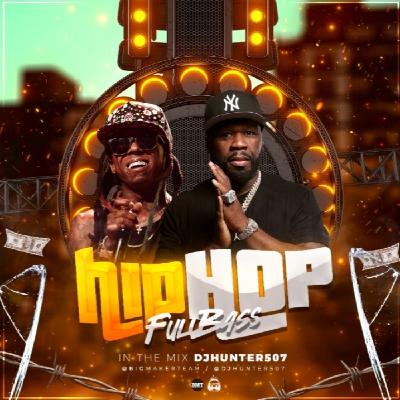 Hip Hop FullBass Mixtape -Dj Hunter507