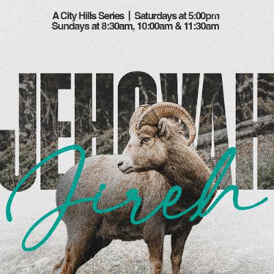 Jehovah Jireh | Week 2 | Pastor Mitch Rose