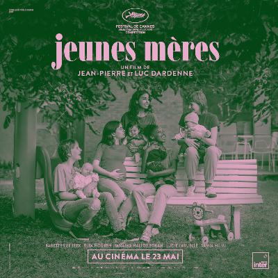 Episode 6 - "Jeunes Mères" (2025) des Frères Dardenne Episode 6 - "Jeunes Mères" (2025) des Frères Dardenne