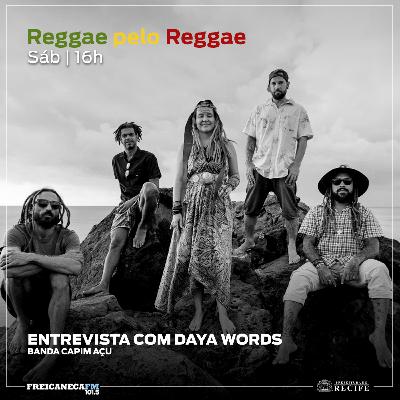 Reggae pelo Reggae - 20 - Entrevista com Dayawords - Capim Açu