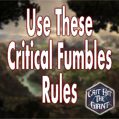 Use These Critical Fumbles Rules Use These Critical Fumbles Rules