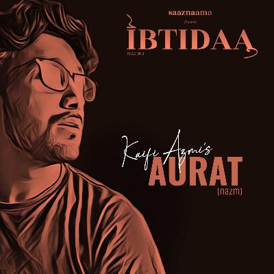 AURAT(nazm) | Kaifi Azmi | saaznaama AURAT(nazm) | Kaifi Azmi | saaznaama