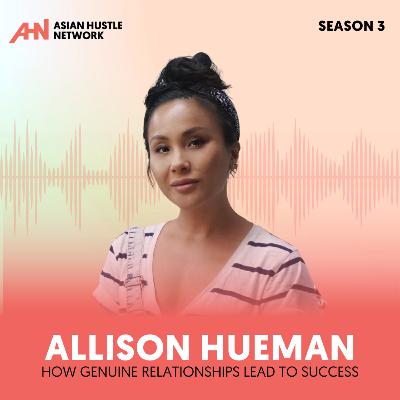 Allison Hueman // S3 Ep 205 // How Genuine Relationships Lead to Success Allison Hueman // S3 Ep 205 // How Genuine Relationships Lead to Success