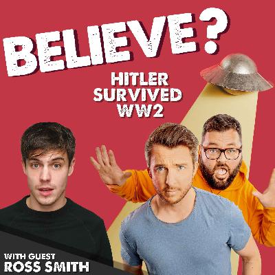 Ep50. Hitler Survived World War II | with Ross Smith Ep50. Hitler Survived World War II | with Ross Smith