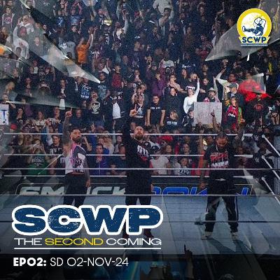 SCWP the Second Coming - EP02 : SD 02-Nov-24