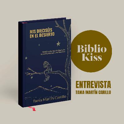 Mis dieciséis en el Desierto, de Tania Martín.