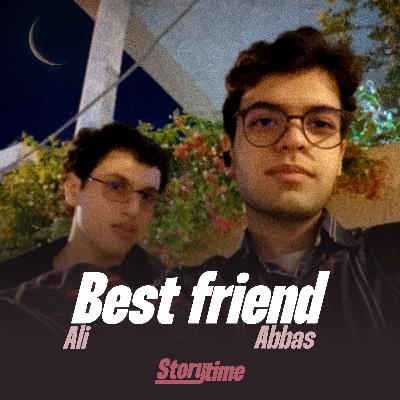 Story Time 3 || Best Friend