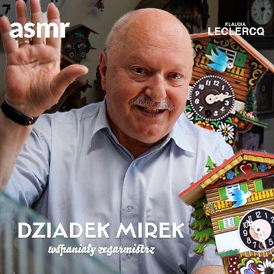 DZIADEK MIROSŁAW CUDOWNY ZEGARMISTRZ: O PASJI DO ZEGARMISTRZOSTWA