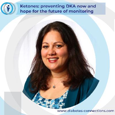 Ketones: preventing DKA now and hope for the future of monitoring