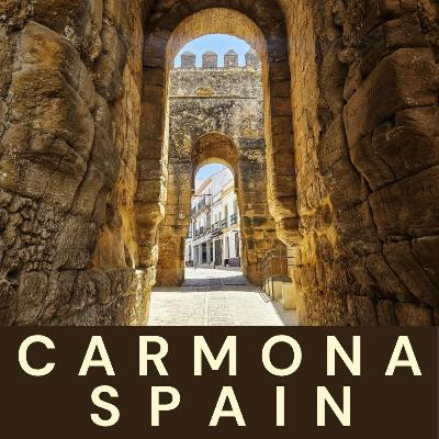 131. Carmona, Andalucia, Spain. Complete guide to visiting Carmona.