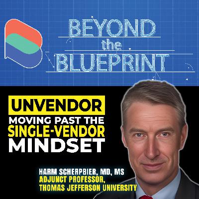 EP32 Unvendor: Moving Past the Single-Vendor Mindset - Harm Scherpbier