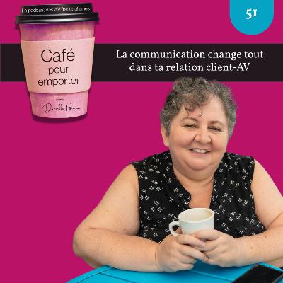 La communication change tout dans ta relation client-AV La communication change tout dans ta relation client-AV