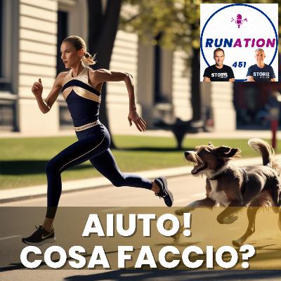 Le disavventure dei Runner con i cani | Runation 451