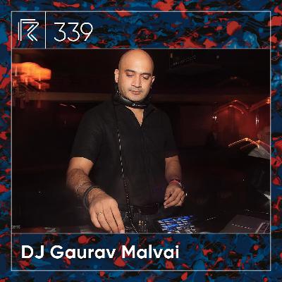 SESSION #340 (Feat. DJ Gaurav Malvai)
