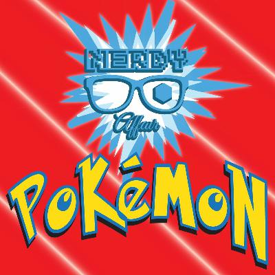 Nerdy Affair: Pokemon