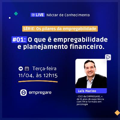 O que é empregabilidade e planejamento financeiro - Série: Pilares da Empregabilidade #01 O que é empregabilidade e planejamento financeiro - Série: Pilares da Empregabilidade #01