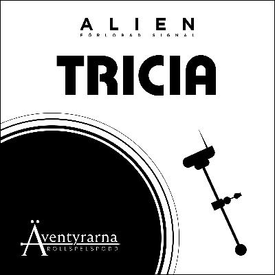 ALIEN | Tricia