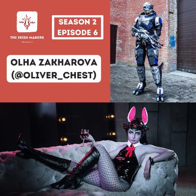 S2E6  - Interview with Ohla Zakharova (Cosplayer 🇺🇦) - The Irish Makers Podcast