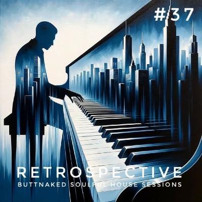 Iain Willis presents Retrospective #37 - Buttnaked Lost Mixes Iain Willis presents Retrospective #37 - Buttnaked Lost Mixes