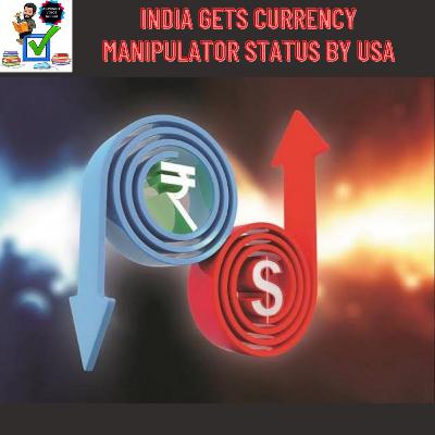 India gets Currency Manipulator Status by USA #upsc #prelims #mains #INDIA-USA #currency #Forex India gets Currency Manipulator Status by USA #upsc #prelims #mains #INDIA-USA #currency #Forex