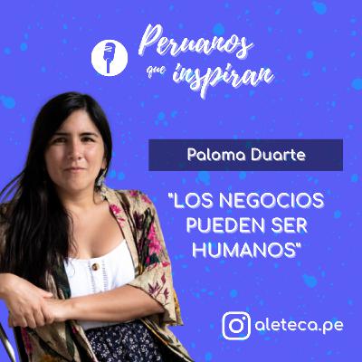 T3 EP12 - Paloma Duarte - "LOS NEGOCIOS PUEDEN SER HUMANOS"