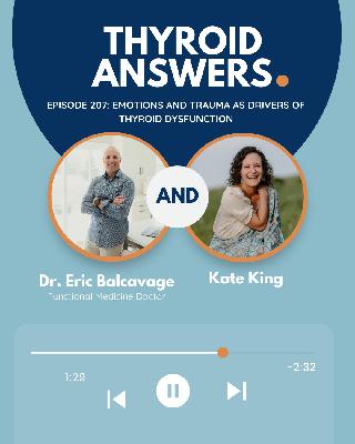 Episode 207: Emotions and Trauma as Drivers of Thyroid Dysfunction