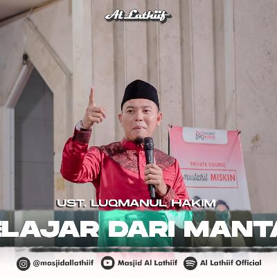 Ustadz Luqmanulhakim - Belajar dari Mantan
