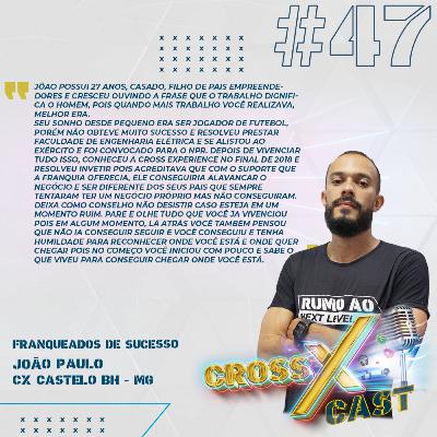 #47 Franqueados de Sucesso Ft. Cx Castelo BH (MG) - CrossXCast