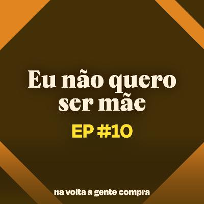 Não quero ser mãe: mulheres discutem o 'tabu' de dizer 'não' para maternidade