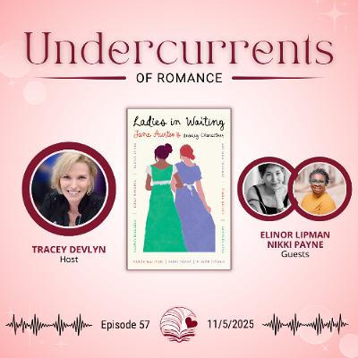 Nikki Payne & Elinor Lipman on LADIES IN WAITING, a delightful Jane Austen anthology