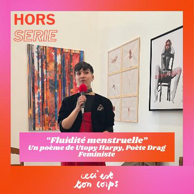 [Hors série] "Fluidité menstruelle" - Un poème de Utopy Harpy