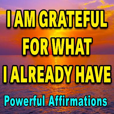 Powerful Gratitude Affirmations | Affirmations for Positive Thinking | Good Morning Gratitude